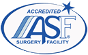 Accredited by the AAAASF - providing the highest level of safety and quality in ambulatory surgery care.